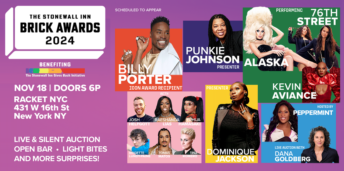 
<p>Stonewall Inn Brick Awards Gala to honor Billy Porter with Peppermint, Punkie Johnson, Dominique Jackson, Alaska & more</p>
